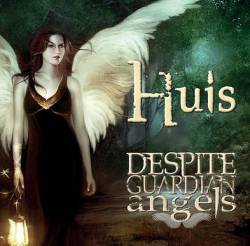 Huis : Despite Guardian Angels